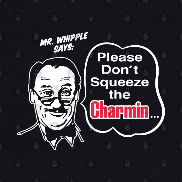 Please Don't Squeeze The Charmin - Dark by Chewbaccadoll